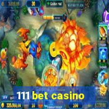 111 bet casino